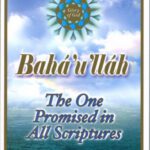 Bahá'u'lláh: The One Promised in All Scriptures — book cover